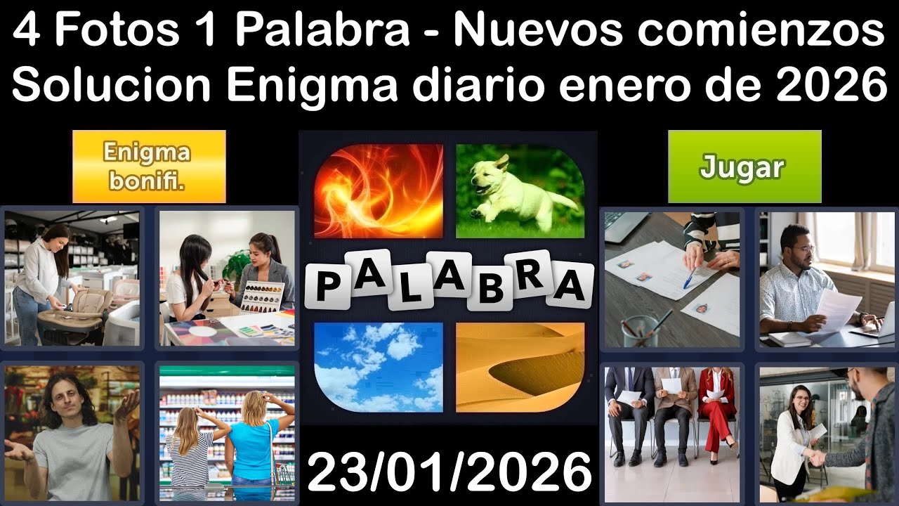 4 Fotos 1 Palabra – Enigma Diario Solución 23/01/2026 - Nuevos comienzos - enero 2026#4Fotos1Palabra