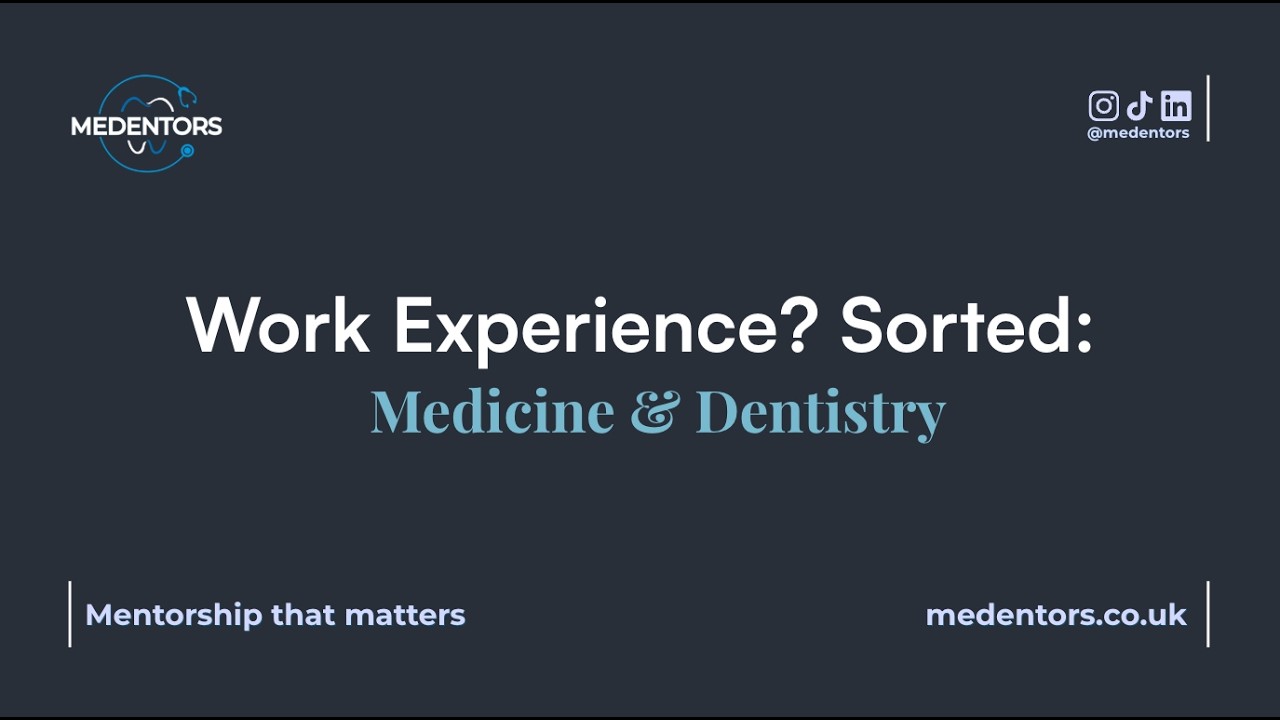 Medical & Dental Admissions Series: Work Experience? Sorted.