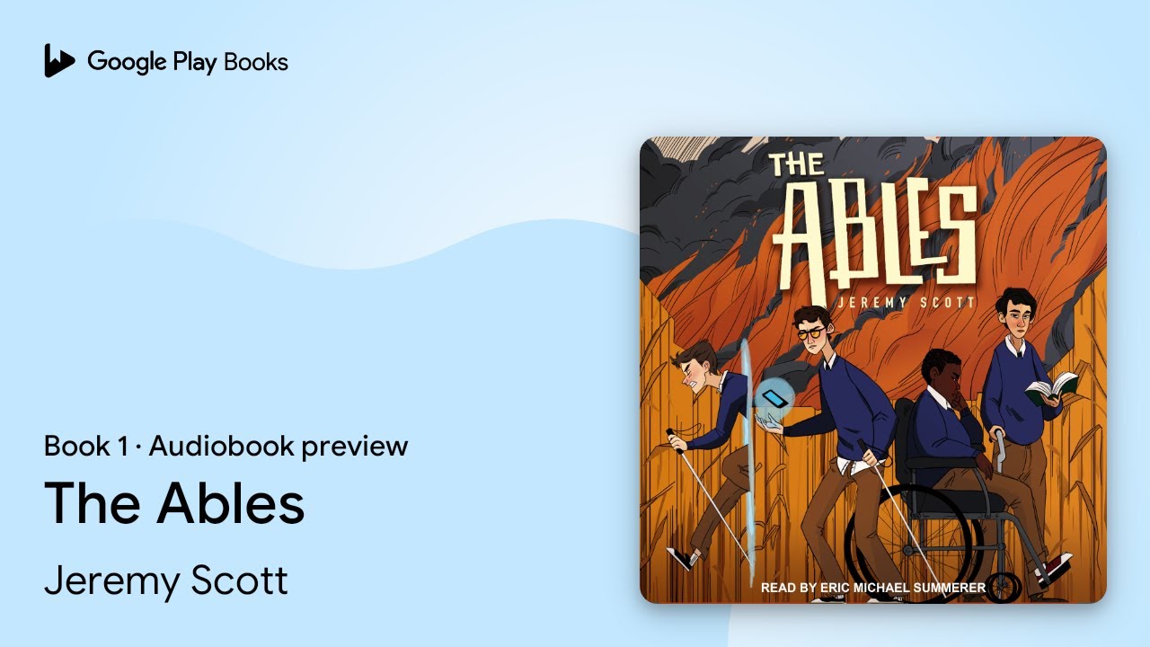 The Ables Book 1 by Jeremy Scott &middot; Audiobook preview