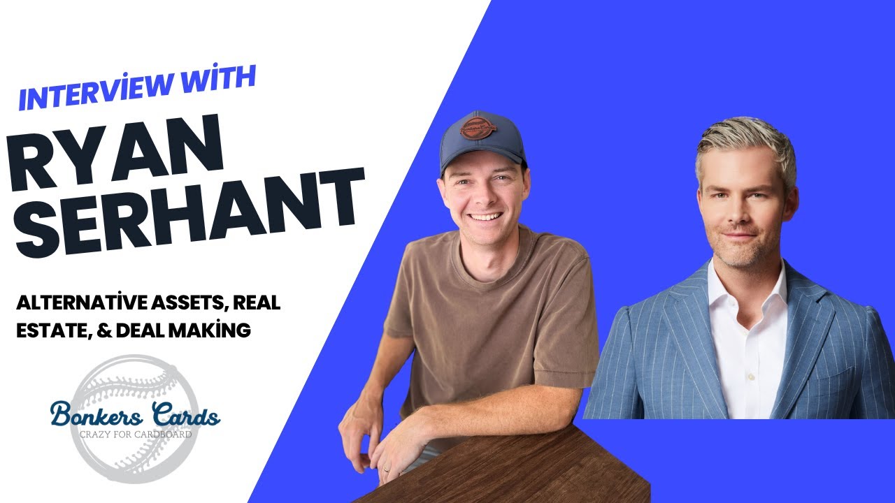 Ryan Serhant talks about Alternative Assets, Real Estate and Sports Cards