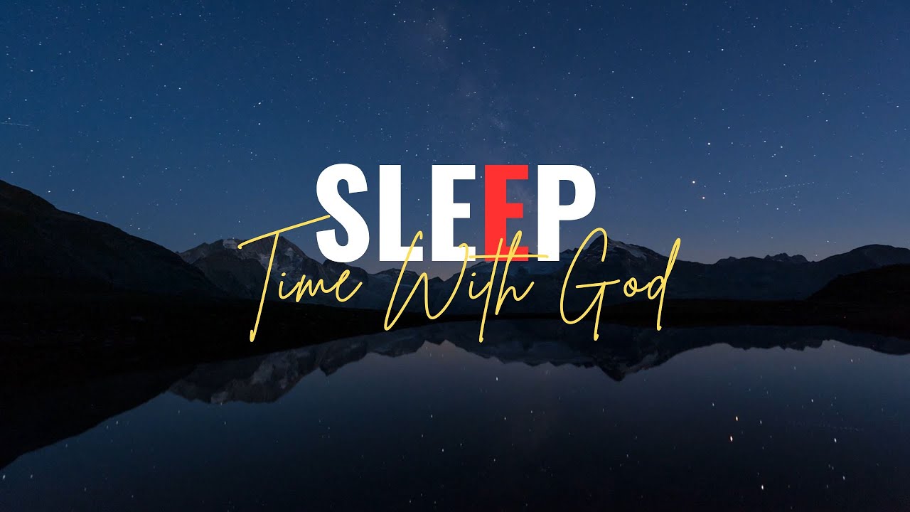Sleep Time With God - Instrumental Worship