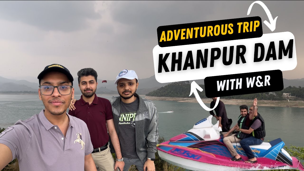 Khanpur Dam Adventure Trip with Friends 🚤 Jet Ski, Boating & Food in Wah Cantt