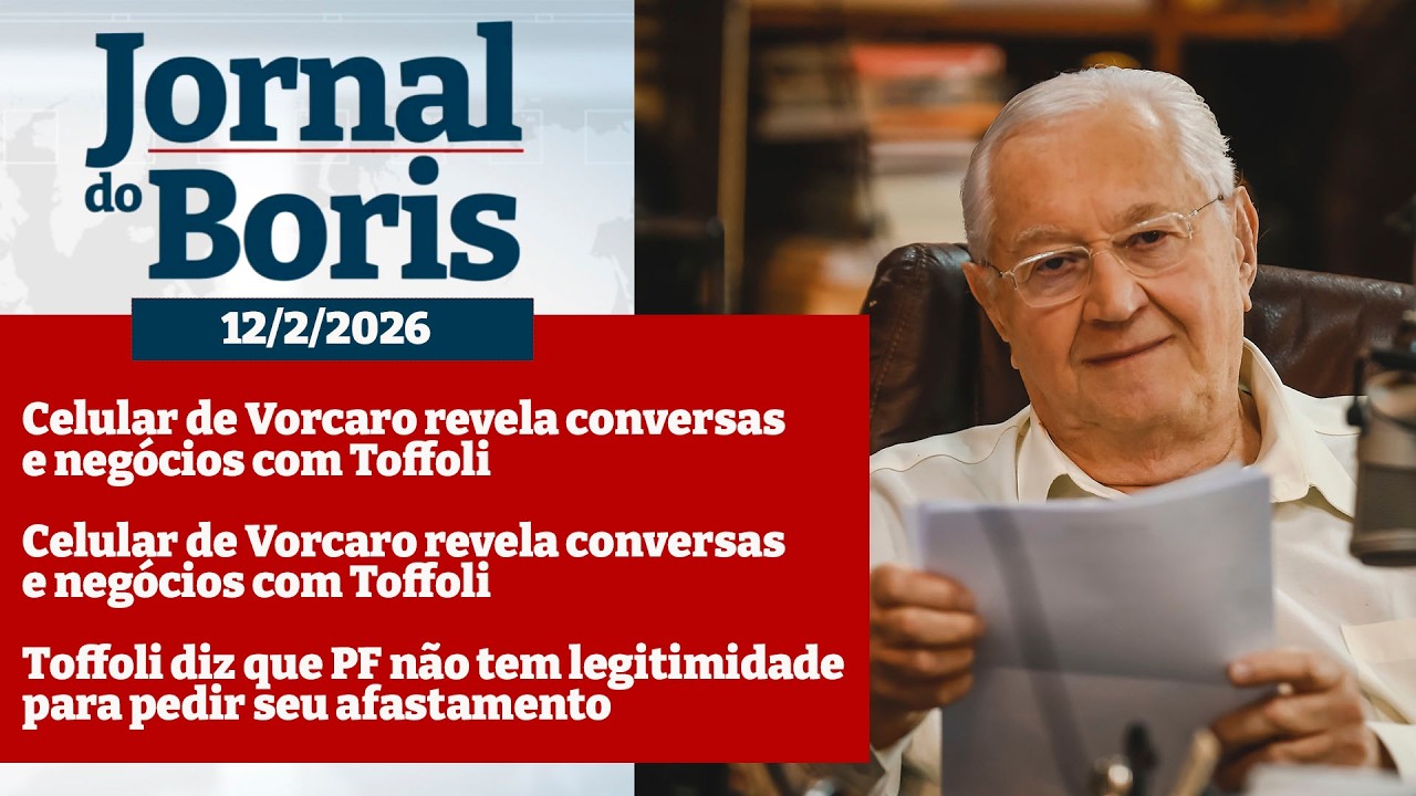 Jornal do Boris - 12/2/26 - Notícias do dia com Boris Casoy
