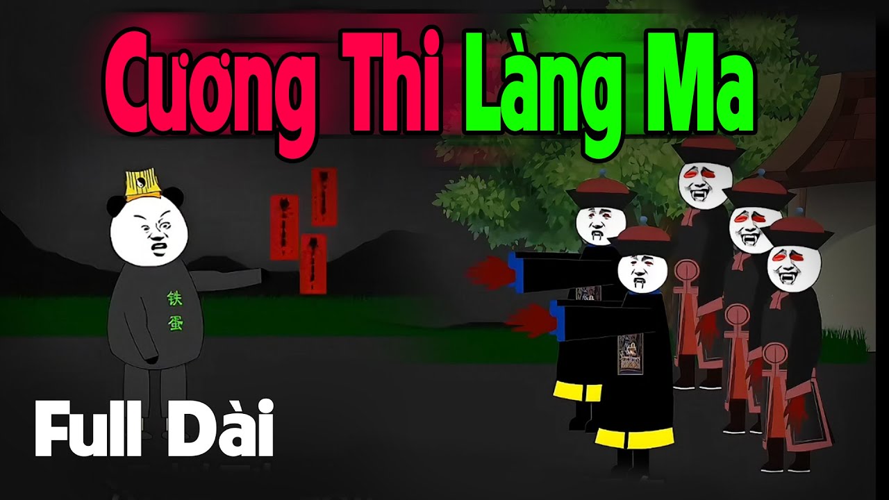 (Full Version) Cương Thi L&agrave;ng Ma Th&egrave;m Thịt Ngừ - Truyện Ma D&acirc;n Gian  | Gấu Sợ H&atilde;i TV