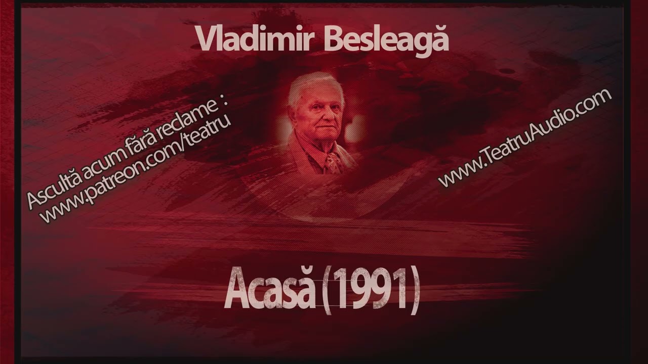 Vladimir Beșleagă – Acasă (1991) #acasa #teatruaudio #teatruradiofonic #teatru #teatruvechi #drama