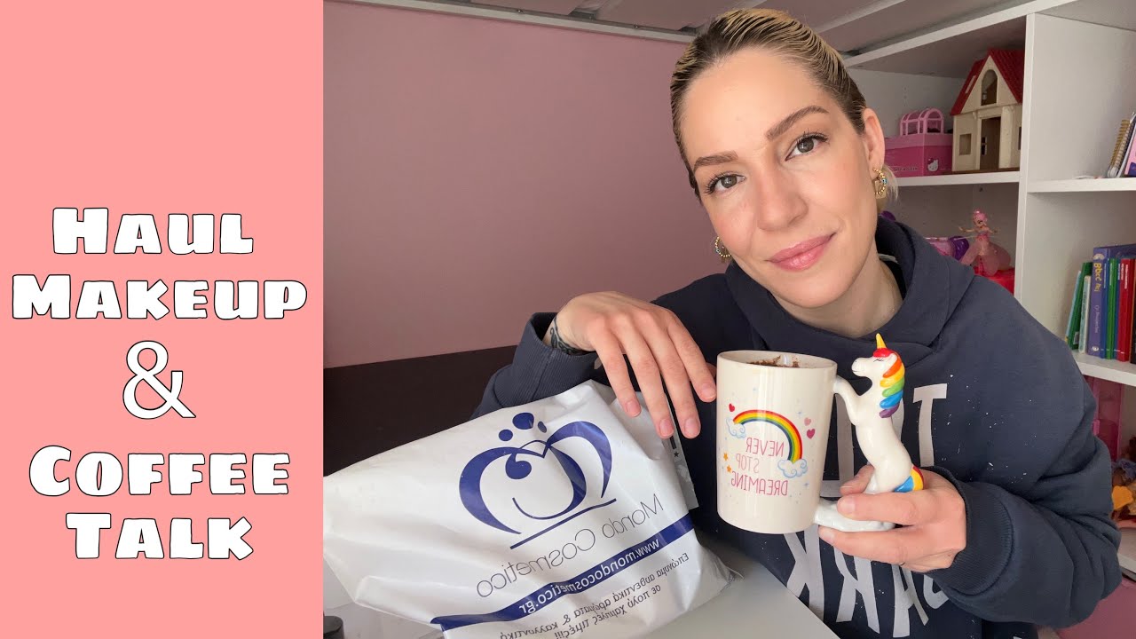 Haul (Mondo Cosmetico) & Coffee Talk / Marilena