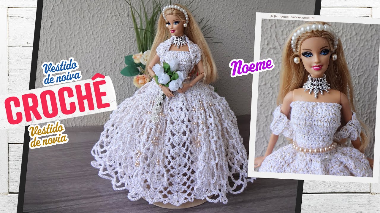 Vestido de noiva em crochê para Barbie 💐 Noeme