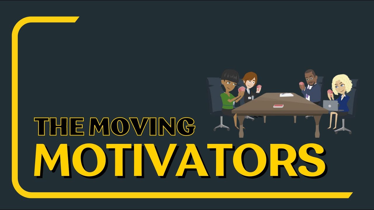 The Moving Motivators