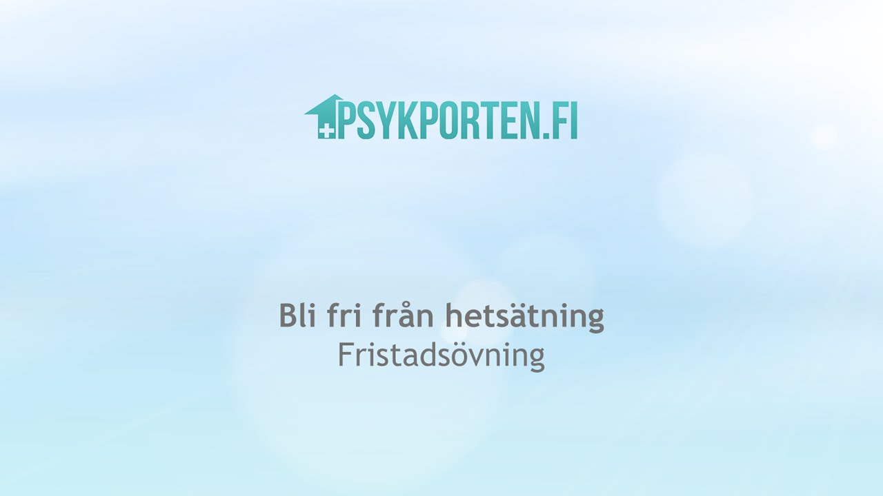 Bli fri fr&aring;n hets&auml;tning: Fristads&ouml;vning