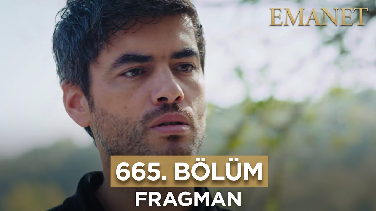 Emanet 665. Bölüm Fragmanı - 2 Mart Cumartesi #emanet #legacy