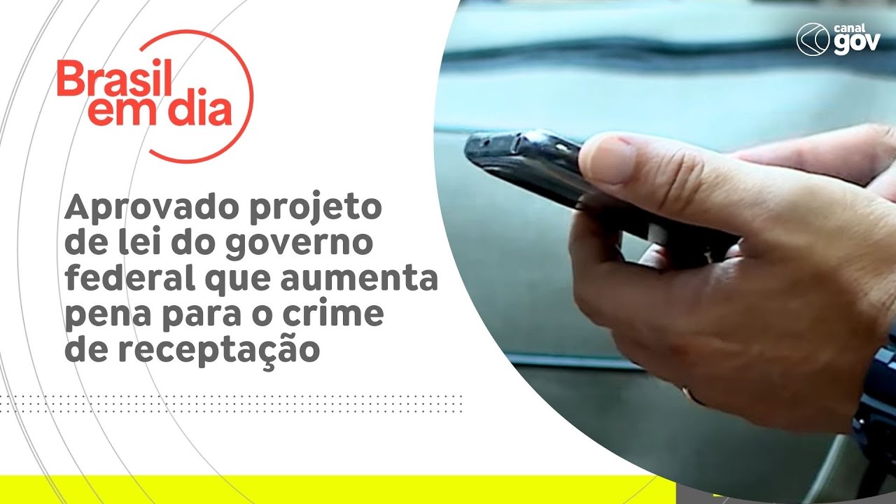 Aprovado projeto de lei do governo federal que aumenta pena para o crime de recepta&ccedil;&atilde;o