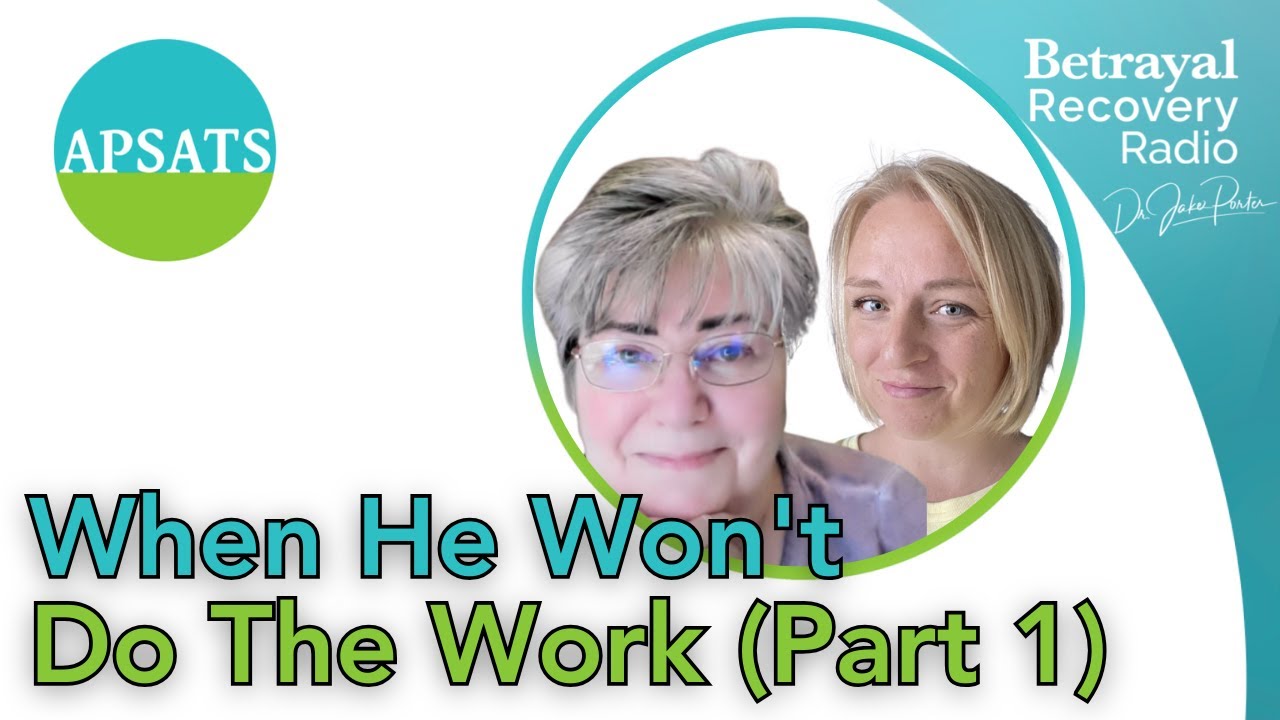 When He Won't Do The Work | with Pam Blizzard & Steph Farnsworth (Part 1)
