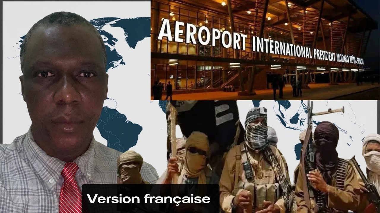 En FR terro viennent encercler l'aeroport Modibo Keita Bamako Voici les temoignages des habitants