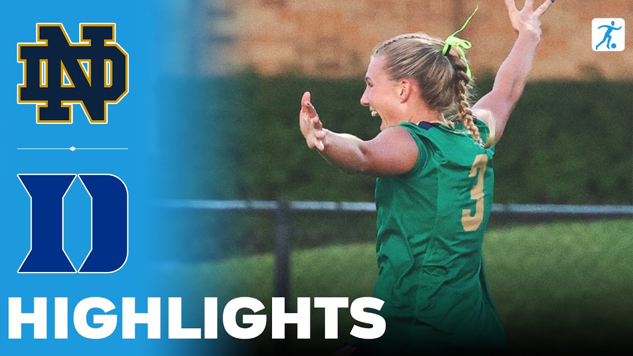 Notre Dame vs Duke | What a Game | NCAA College Women's Soccer | Highlights - September 18, 2025