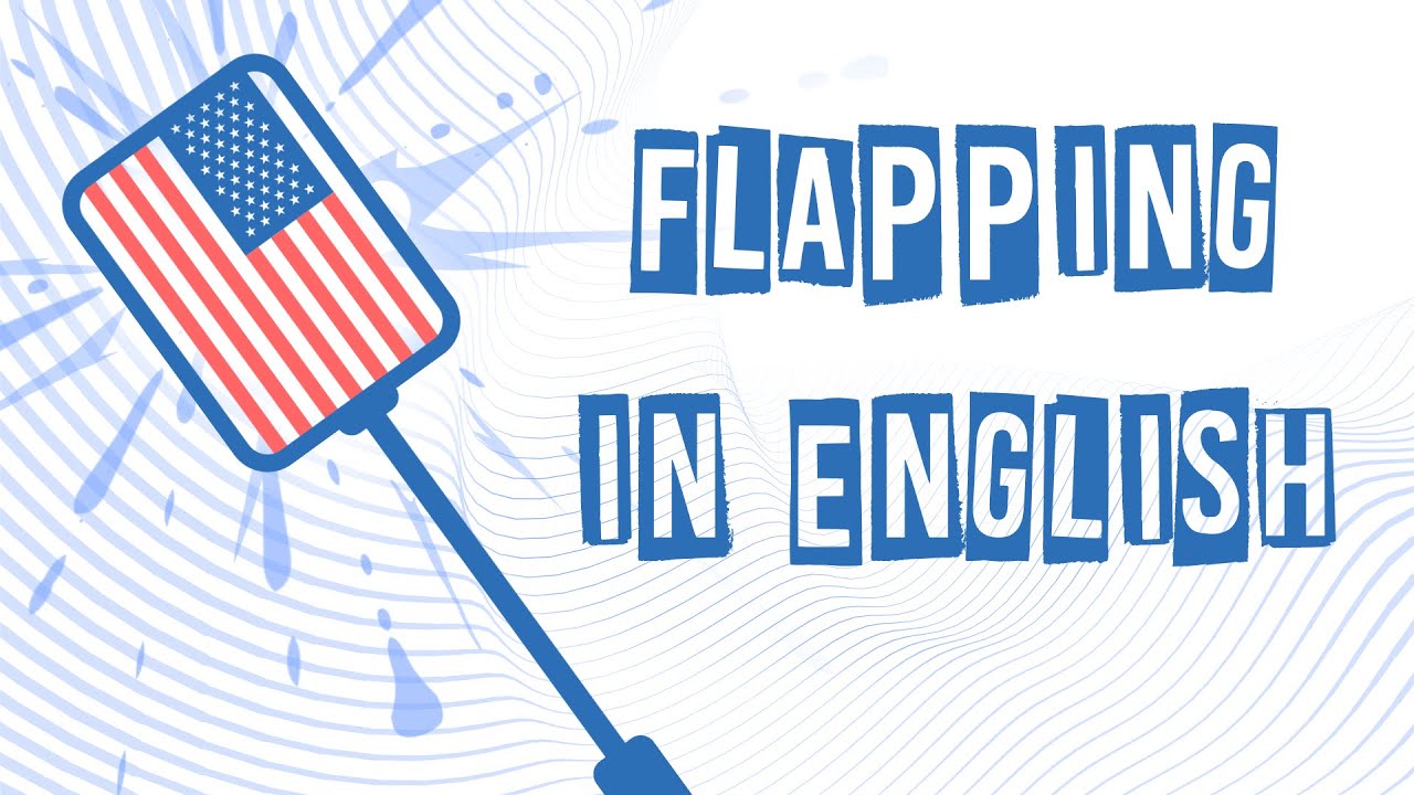 Flapping (Flap T) в американском, британском и австралийском английском