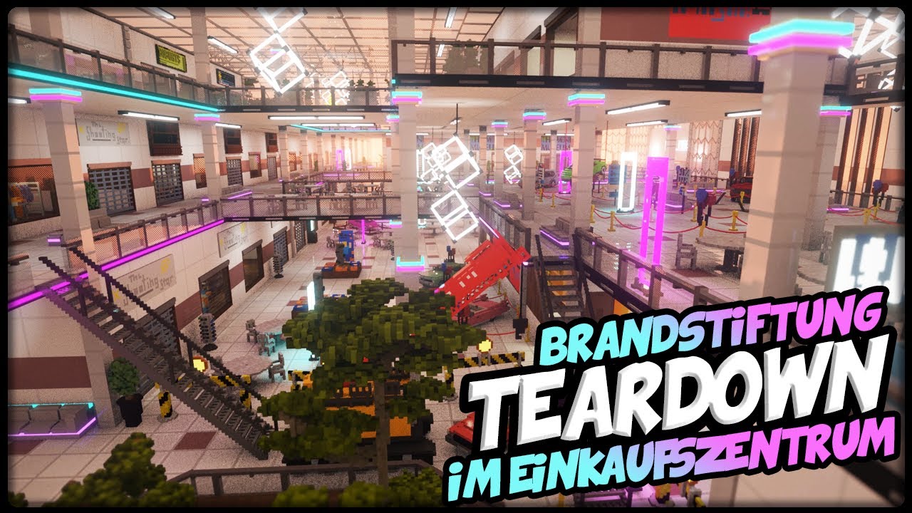 FEUER IM EINKAUFSZENTRUM - Alles kaputt mit Teardown