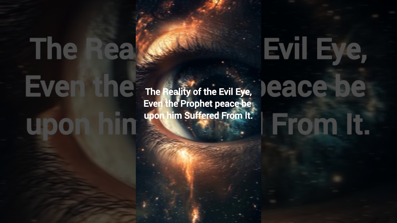 "Protect Yourself — The Prophet’s Way Against the Evil Eye” 