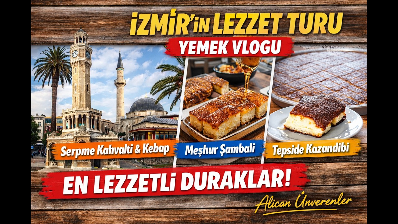 İzmir&rsquo;in Efsane Lezzetleri: Serpme Kahvaltı, Karışık Kebap, Şambali, Kazandibi
