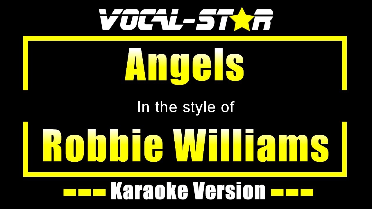 Angels Karaoke | Robbie Williams Karaoke Version