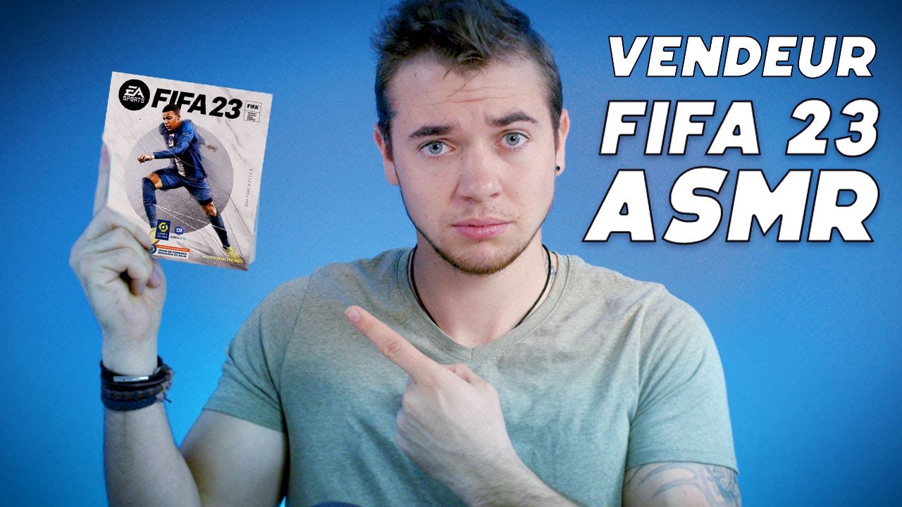 ASMR VENDEUR : FIFA 23 ⚽