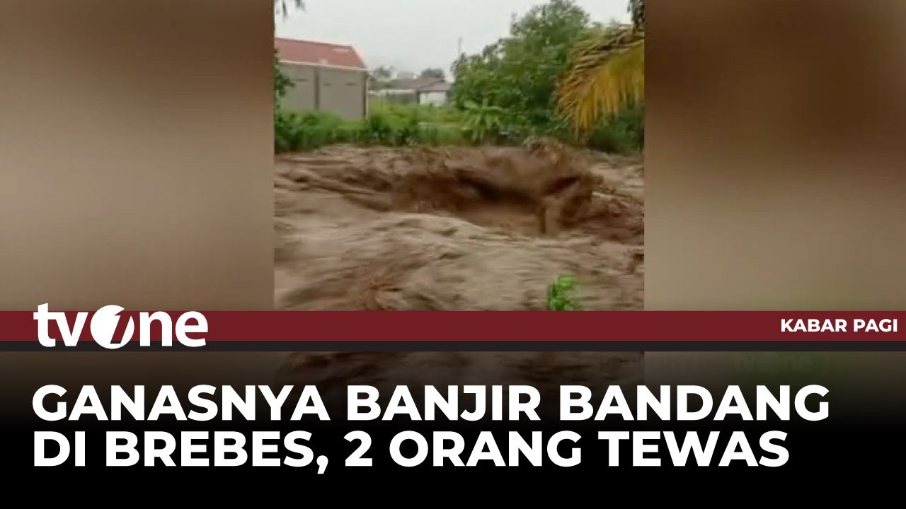 Banjir Bandang di Brebes Menewaskan Dua Orang Warga | tvOne