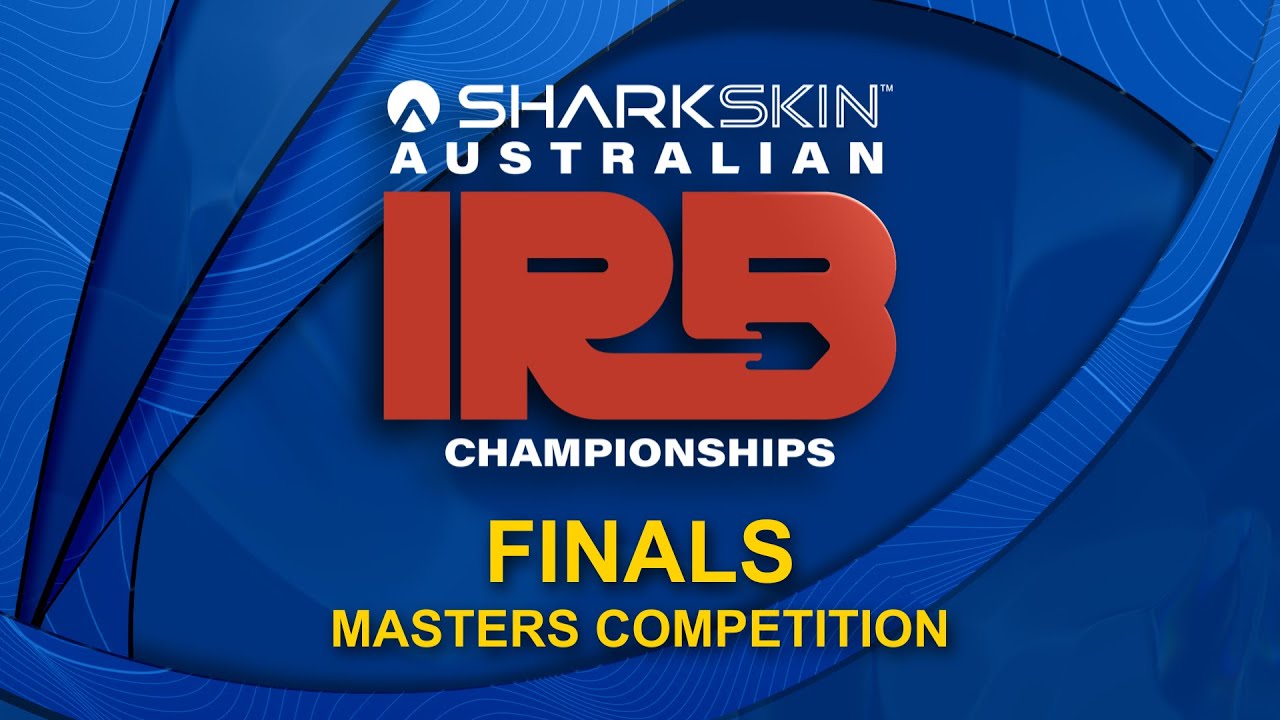 2025 SHARKSKIN Australian IRB Championships – Masters Competition Finals