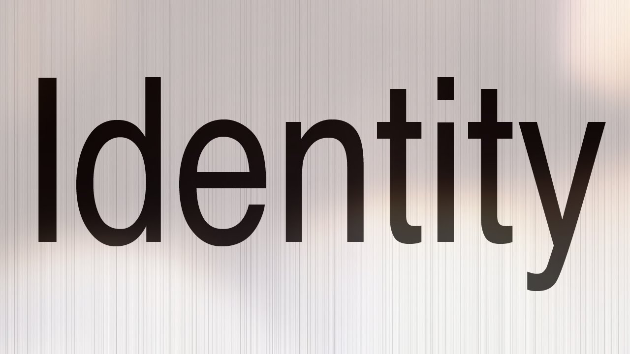 Identity