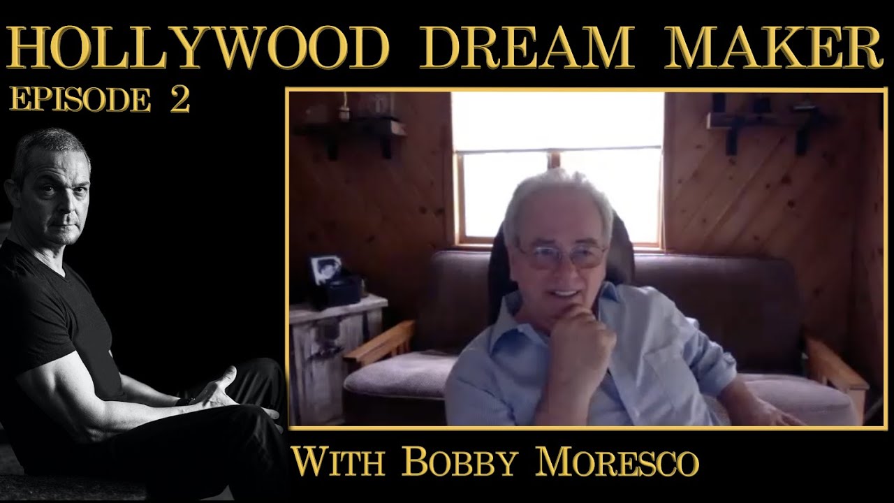 Don’t Wait to Get Paid with Bobby Moresco | Hollywood Dream Maker Episode: 2