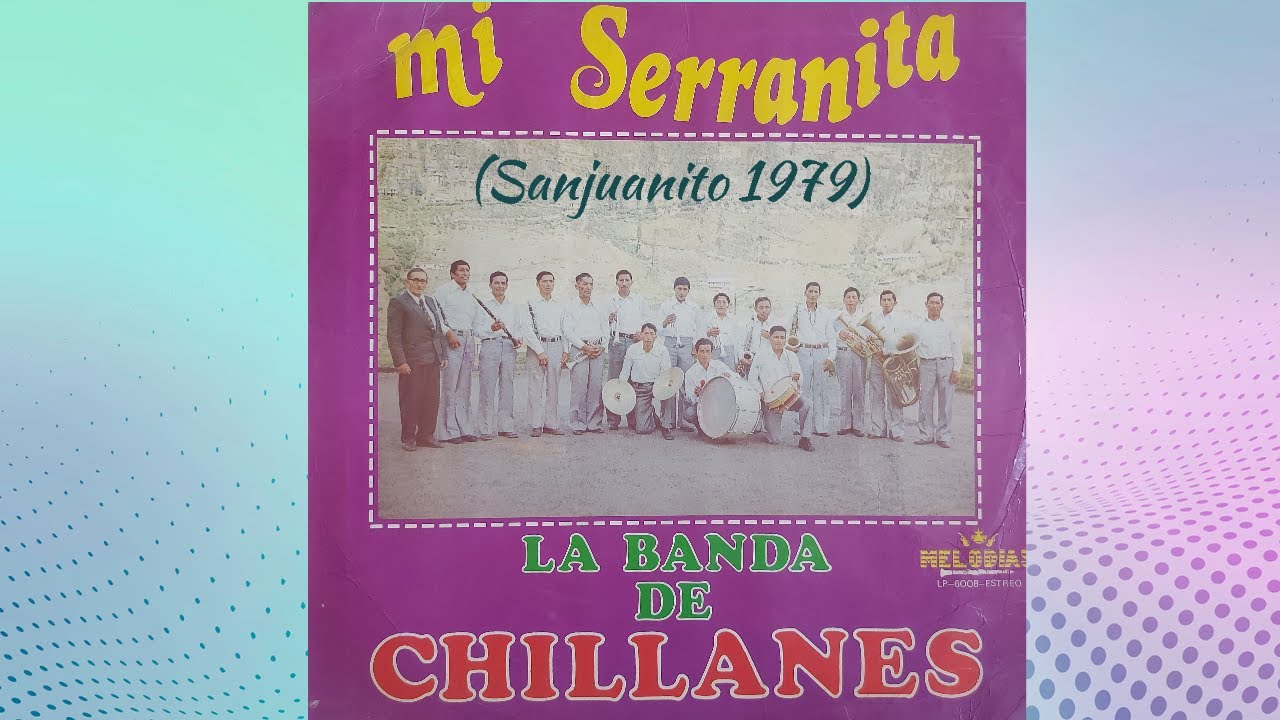 La Banda de Chillanes - Mi serranita (#Sanjuanito 1979) #Ecuador #músicaecuatoriana #sanjuanitos