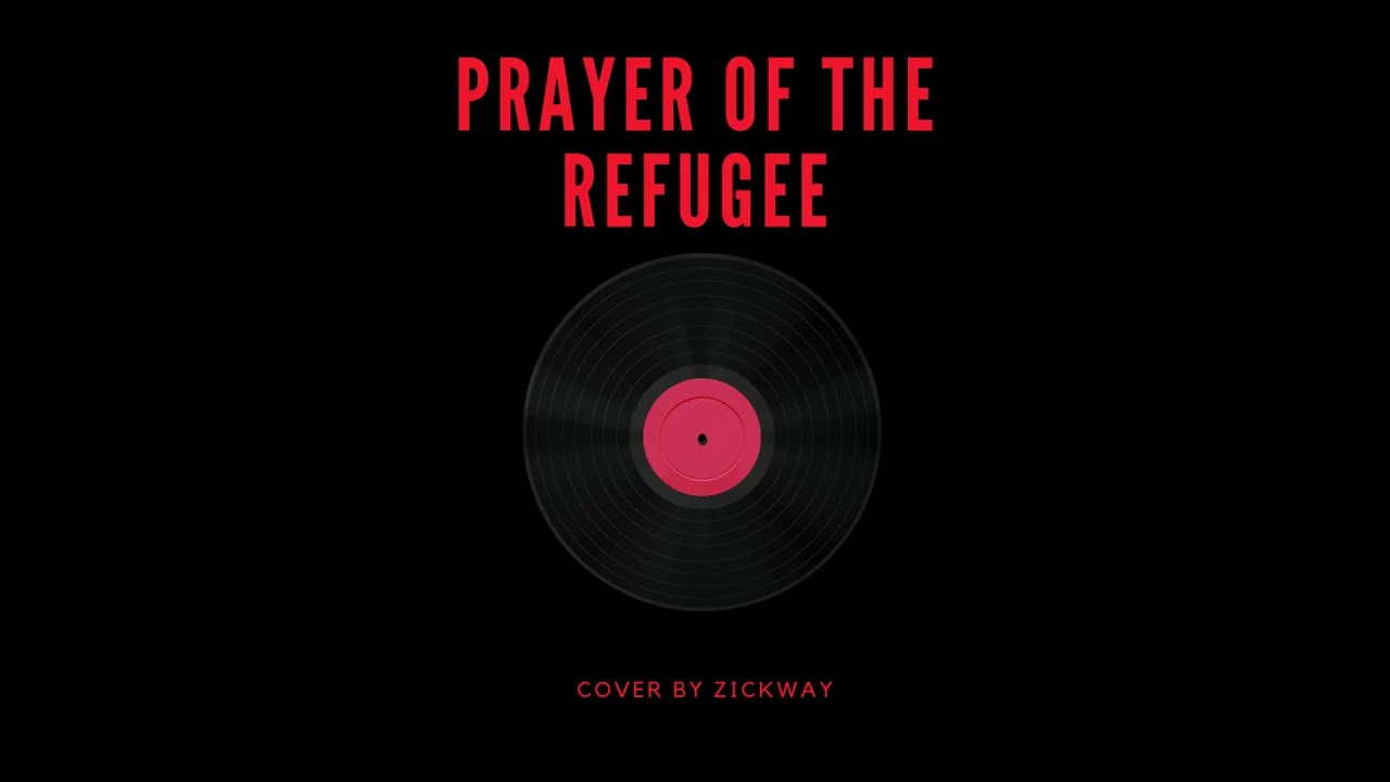 Prayer of the refugee - Cover By Zickway