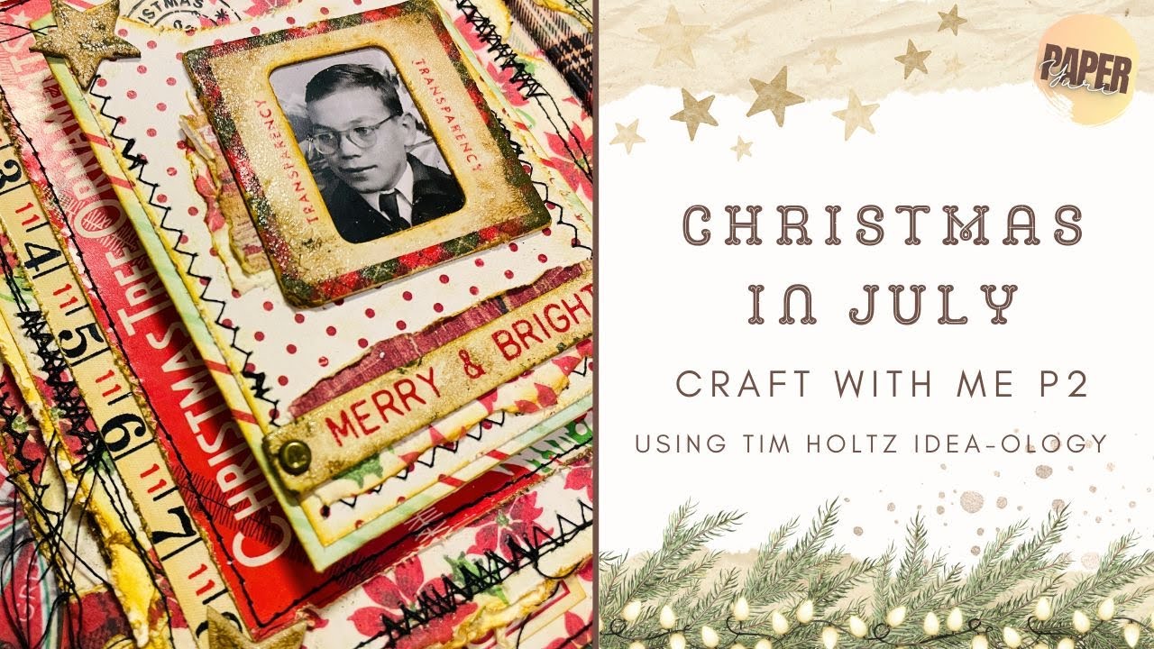 #craftwithme  Christmas in July 2025 - part 2 -  Using Tim Holtz Idea-ology - Decorating my Journal
