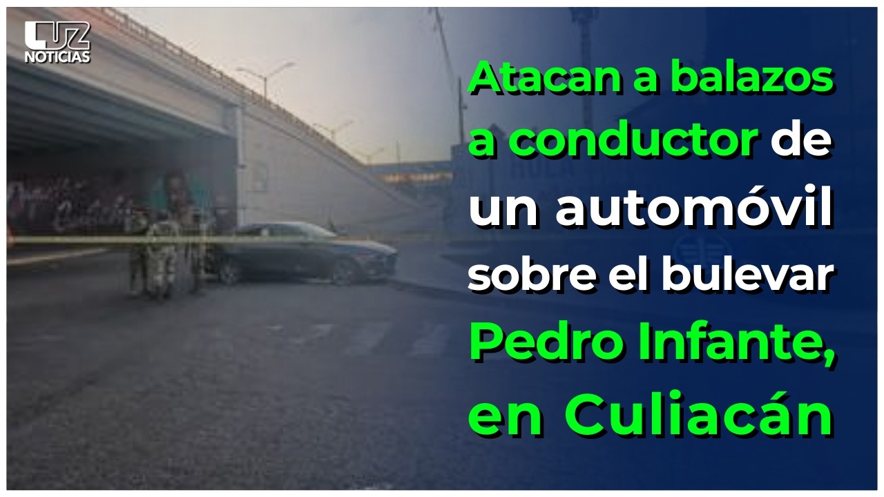 ¡Balacera en el sector Del Valle, en Culiacán! Atacaron al conductor de un automóvil
