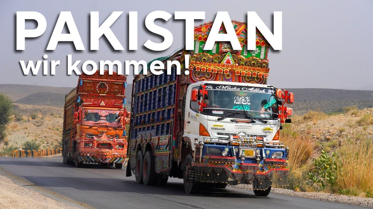Unsere ersten pakistanischen Meter | Mit dem Camper in Pakistan | Overlanding Asien