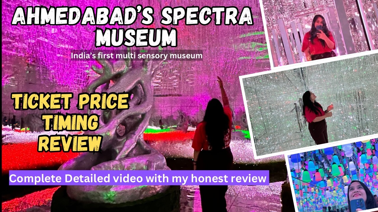 Ahmedabad's Spectra Museum | Spectra Museum of Ahmedabad the art and technology Museum |