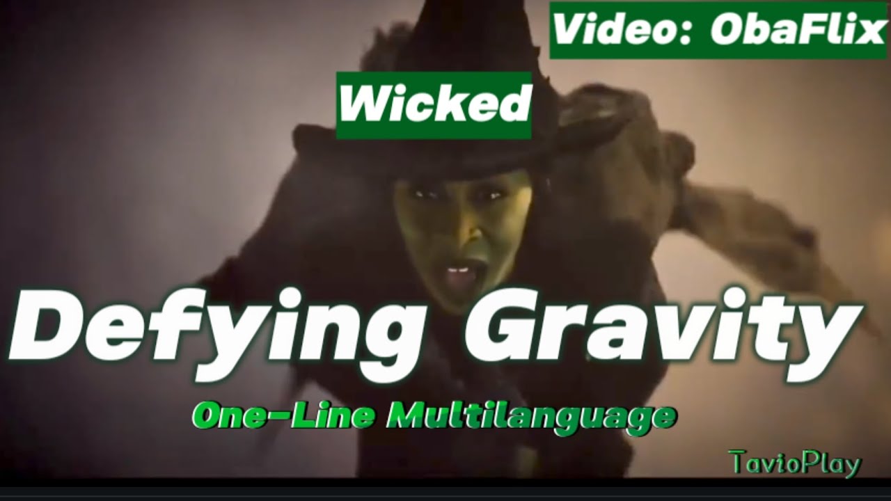 Wicked - Defying Gravity | One-Line Multilanguage | @obaflixoficial