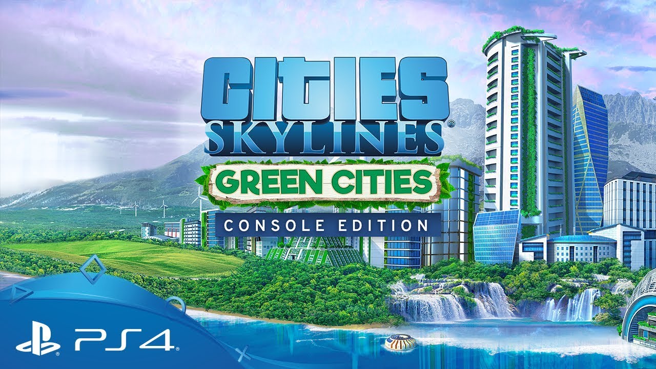 Cities: Skylines | Green Cities Release Trailer | PS4