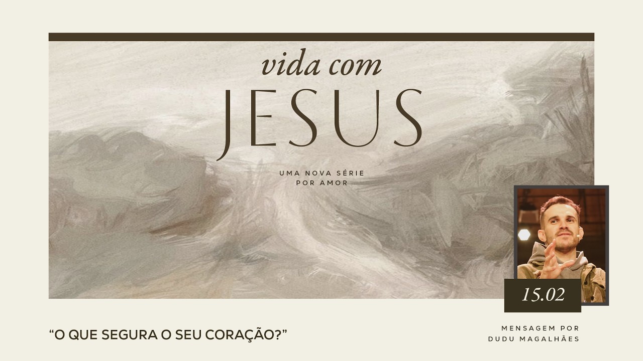 O que segura o seu coração? | Igreja Por Amor | Dudu Magalhães | 15 de Fevereiro de 2026