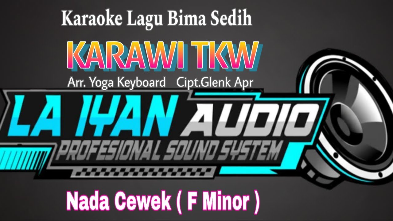 📌Karaoke Lagu Bima Sedih || KARAWI TKW ( Nada Cewek )