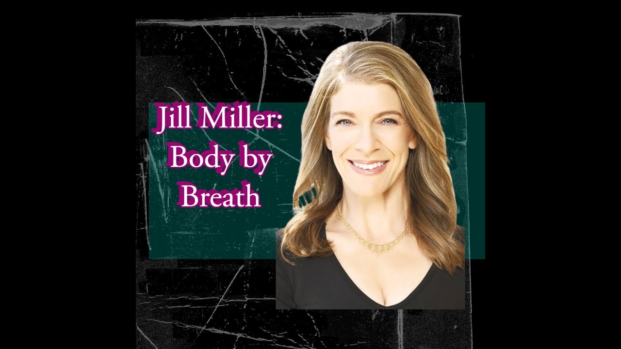 Jill Miller: Body by Breath / Yoga Tune Up ® /Tune Up Fitness®