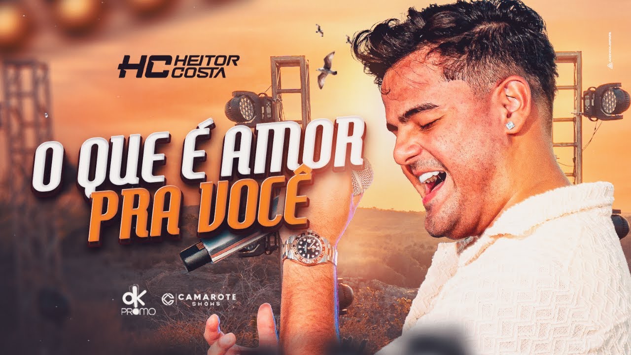 Heitor Costa - O Que é Amor pra Você - O Melhor Repertório do Brasil