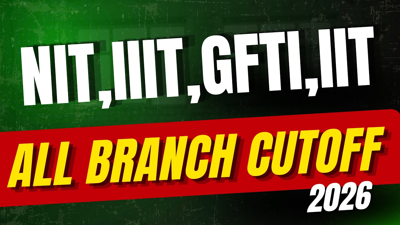 All IITs, NITs, IIITs & GFTIs Cutoff 2026 🔥 Complete JoSAA Counselling Guide