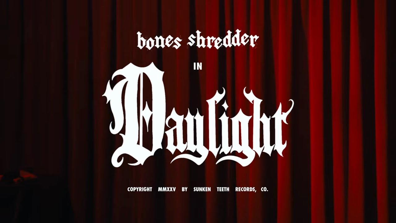 Bones Shredder  - Daylight  (Official Video)