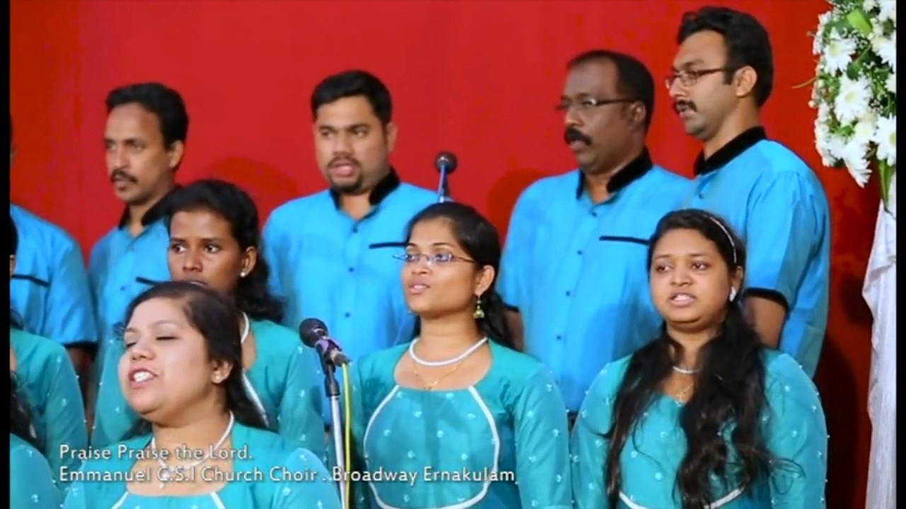 CSI Immanuel Church Choir, Ernakulam singing Praise praise the Lord (Recorded live)