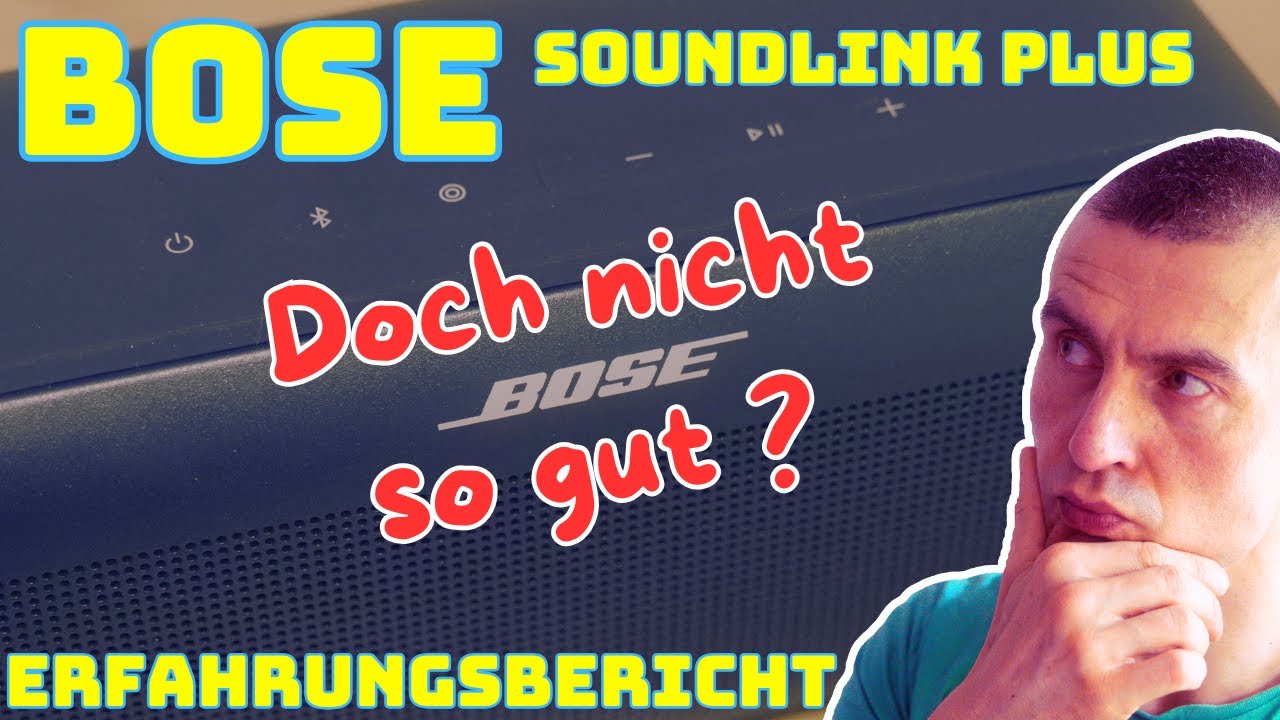BOSE Soundlink Plus - Erfahrungsbericht - Test - Deutsch