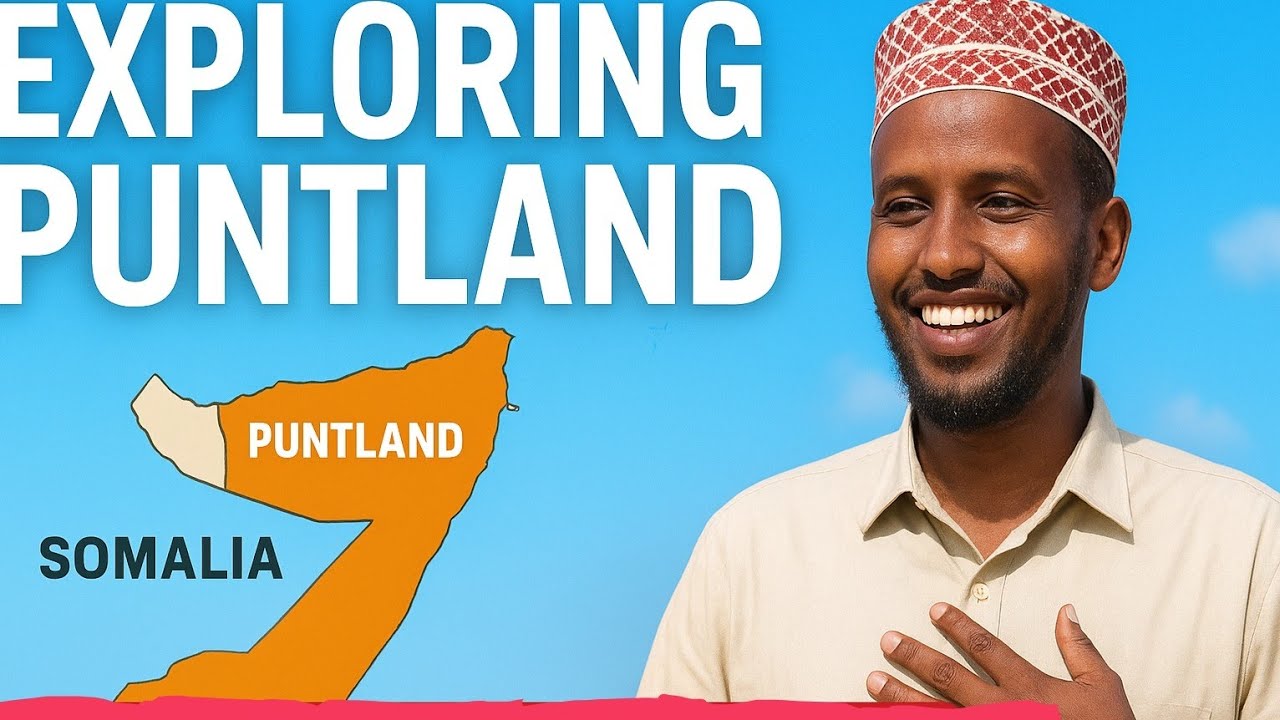 Exploring Puntland: Inside Somalia&rsquo;s Semi-Autonomous Region