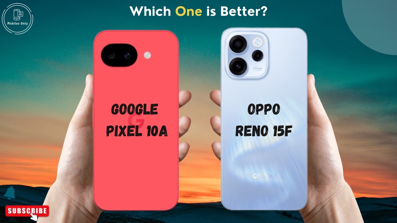 Google Pixel 10a vs OPPO Reno 15F