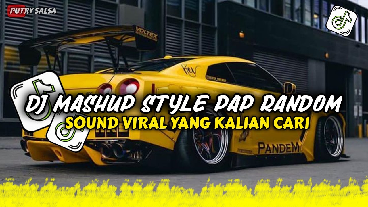 DJ MASHUP CAMPURAN STYLE PAP RANDOM DJ CAMPURAN REMIX VIRAL TIKTOK TERBARU SLOW MENGKANE