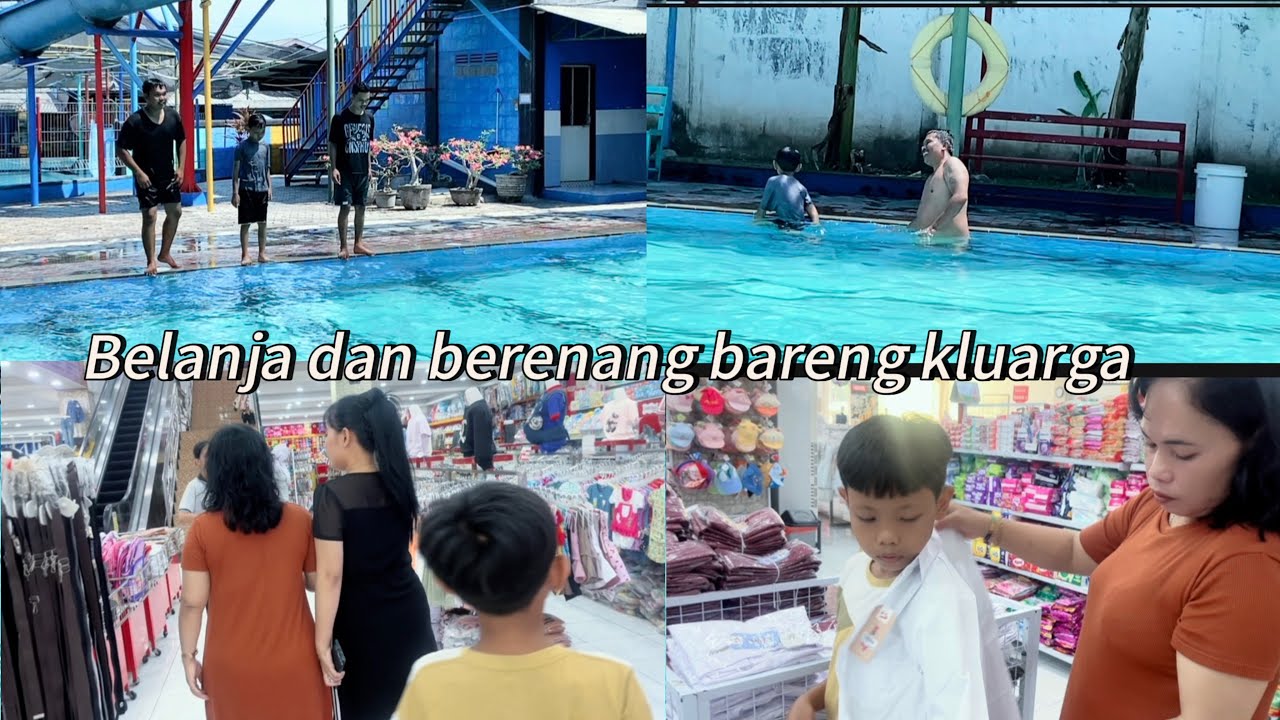 BELANJA DAN BERENANG BARENG IBUK BAPAK DAN ADEK ADEK
