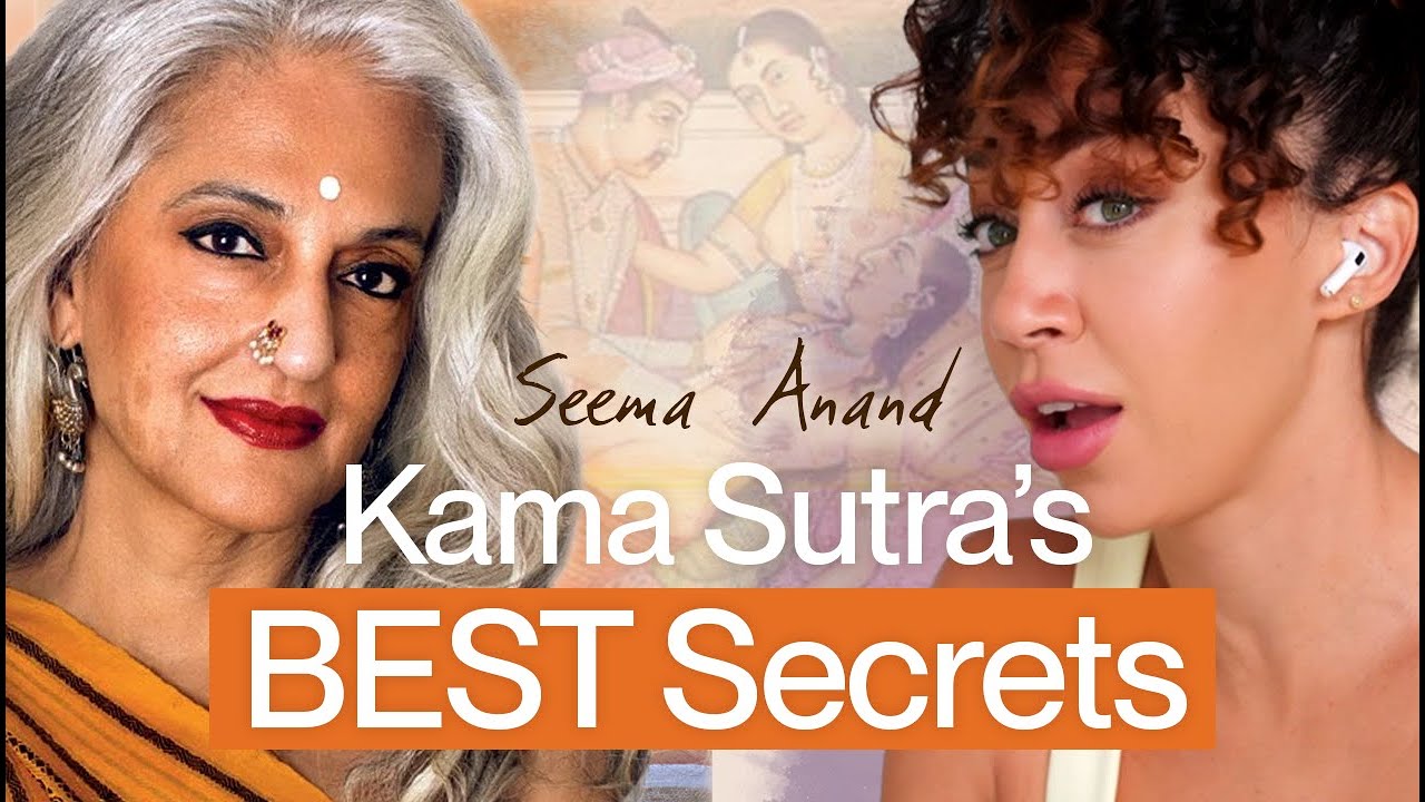 Kama Sutra Secrets Every Woman Deserves to Know ft. @SeemaAnandStoryTelling