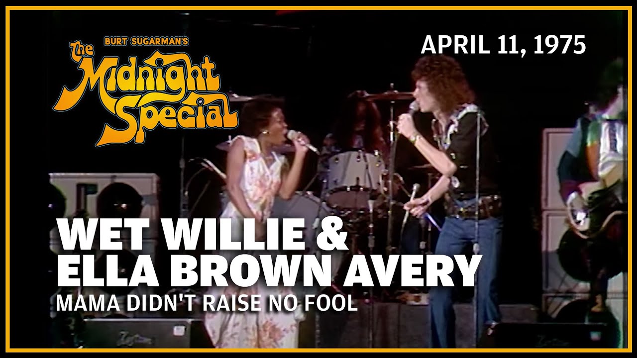 Mama Didn't Raise No Fool - Wet Willie & Ella Brown Avery | The Midnight Special